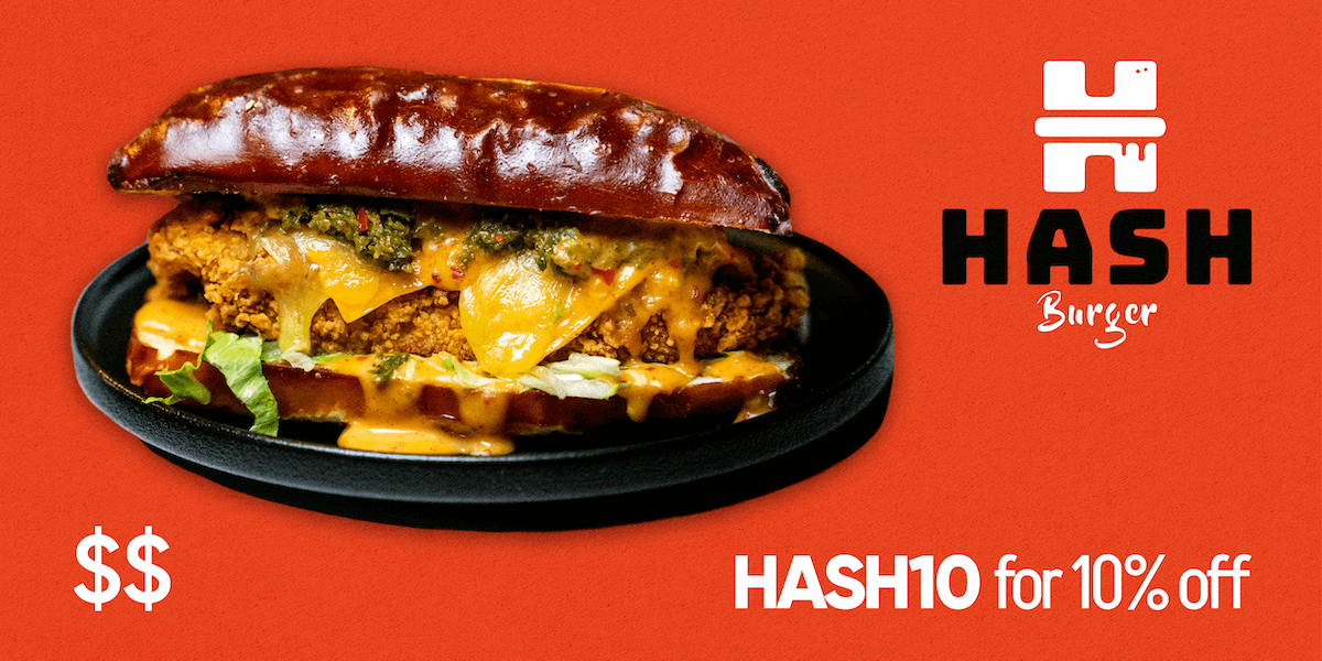 a long chicken burger with cheese dripping on the platter with the logo of Hash Burger and $$ and the promo code for 10% off