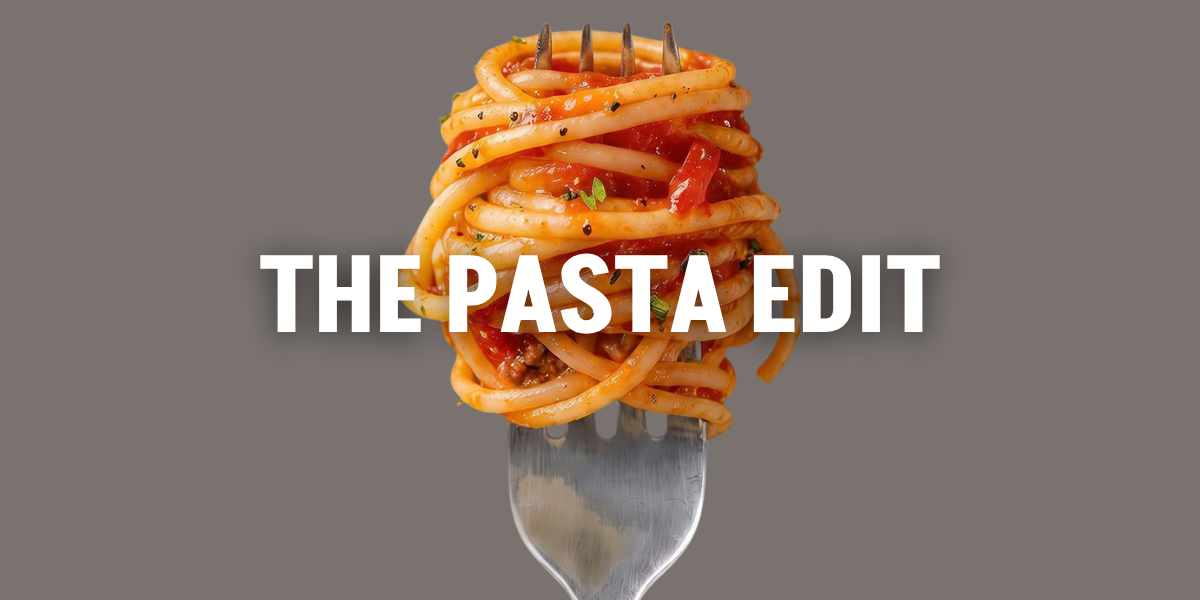 The pasta edit